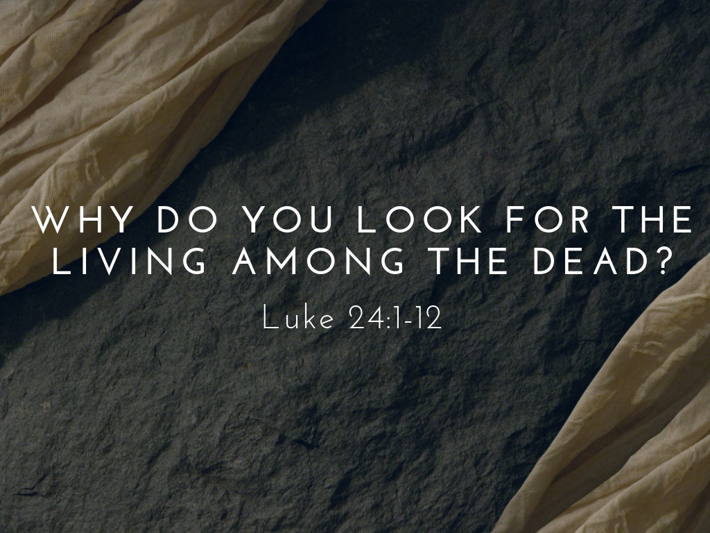 Why do you look for the Living Among the Dead? | PCSeattle